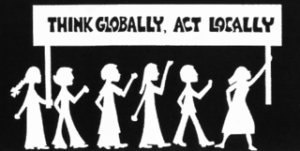 Think Globally, Act Locally